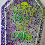 Never Trust The Living Coffin Tray