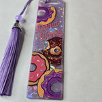 Acrylic Bookmark - Donut Worry